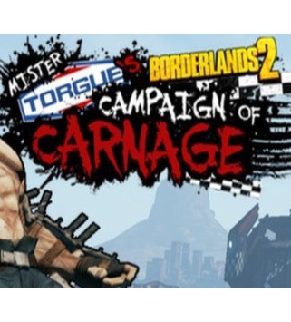 Borderlands 2 - Mr. Torgue s Campaign of Carnage DLC Steam Key GLOBAL